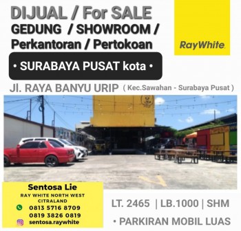 Dijual.2465 M2 Gedung Showroom Nol Jalan Raya Banyu Urip - Surabaya Pusat Kota - Komersial Area Cocok Buat Segala Usaha - Surat Shm + Parkiran Mobil Luas #1