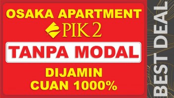 Pik 2 Osaka Apartemen Tipe Studio Furnish Cuan Tanpa Modal #1